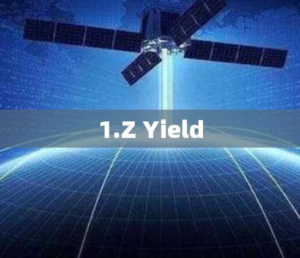 1.Z Yield